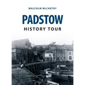 Amberley Publishing Padstow History Tour Amberley Publishing Padstow History Tour