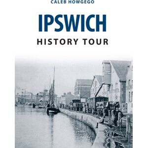Amberley Publishing Ipswich History Tour Amberley Publishing Ipswich History Tour