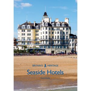 Amberley Publishing Seaside Hotels Amberley Publishing Seaside Hotels