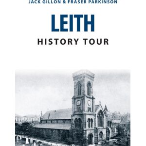 Amberley Publishing Leith History Tour Amberley Publishing Leith History Tour