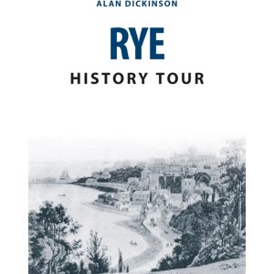 Amberley Publishing Rye History Tour Amberley Publishing Rye History Tour