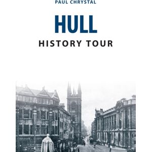 Amberley Publishing Hull History Tour Amberley Publishing Hull History Tour