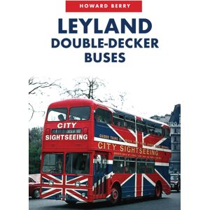 Amberley Publishing Leyland Double-Decker Buses Amberley Publishing Leyland Double-Decker Buses