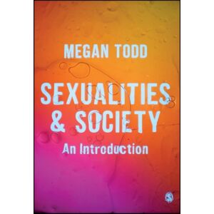 Sage Publications Ltd Sexualities And Society : An Introduction Sage Publications Ltd Sexualities And Society : An Introduction