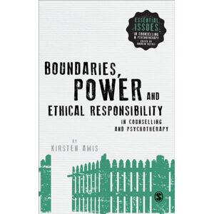 Sage Publications Ltd Boundaries, Power And Ethical Responsibility In Counselling And Psychotherapy Sage Publications Ltd Boundaries, Power And Ethical Responsibility In Counselling And Psychotherapy