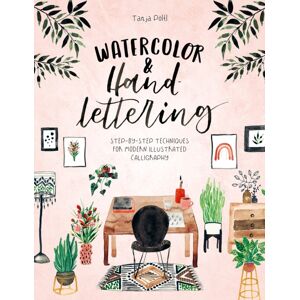 David & Charles Watercolor & Hand Lettering : Step-By-Step Techniques For Modern Illustrated Calligraphy David & Charles Watercolor & Hand Lettering : Step-By-Step Techniques For Modern Illustrated Calligraphy