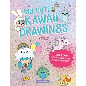 David & Charles My Cute Kawaii Drawings : Learn To Draw Adorable Art With This Easy Step-By-Step Guide David & Charles My Cute Kawaii Drawings : Learn To Draw Adorable Art With This Easy Step-By-Step Guide
