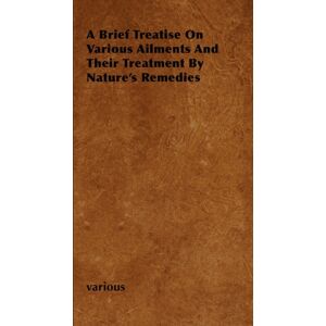 Read Books A Brief Treatise On Various Ailments And Their Treatment By Nature'S Remedies Read Books A Brief Treatise On Various Ailments And Their Treatment By Nature'S Remedies