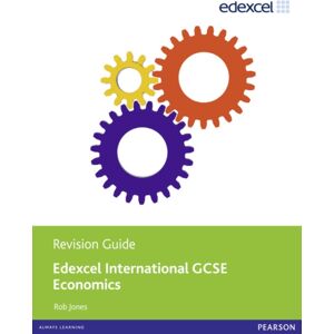 Pearson Education Limited Edexcel International Gcse Economics Revision Guide Pearson Education Limited Edexcel International Gcse Economics Revision Guide