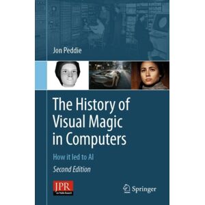 Springer London Ltd The History Of Visual Magic In Computers : How It Led To Ai Springer London Ltd The History Of Visual Magic In Computers : How It Led To Ai