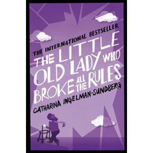 Pan Macmillan The Little Old Lady Who Broke All The Rules Pan Macmillan The Little Old Lady Who Broke All The Rules