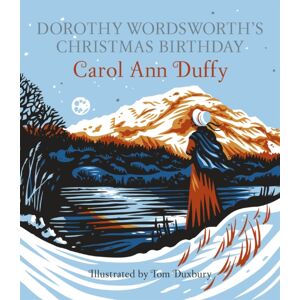 Pan Macmillan Dorothy Wordsworth'S Christmas Birthday Pan Macmillan Dorothy Wordsworth'S Christmas Birthday