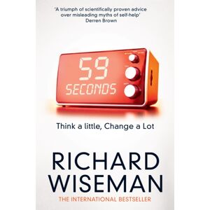 Pan Macmillan 59 Seconds : Think A Little, Change A Lot Pan Macmillan 59 Seconds : Think A Little, Change A Lot