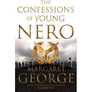 Pan Macmillan The Confessions Of Young Nero Pan Macmillan The Confessions Of Young Nero