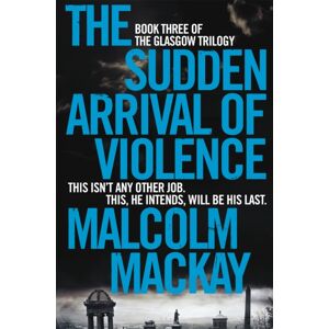 Pan Macmillan The Sudden Arrival Of Violence Pan Macmillan The Sudden Arrival Of Violence