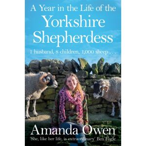 Pan Macmillan A Year In The Life Of The Yorkshire Shepherdess Pan Macmillan A Year In The Life Of The Yorkshire Shepherdess