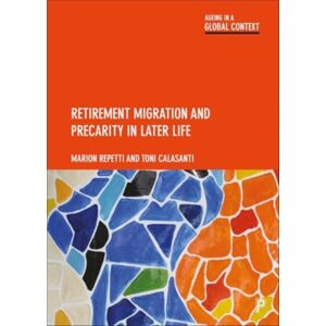 Bristol University Press Retirement Migration And Precarity In Later Life Bristol University Press Retirement Migration And Precarity In Later Life