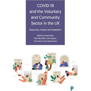Bristol University Press Covid-19 And The Voluntary And Community Sector In The Uk : Responses, Impacts And Adaptation Bristol University Press Covid-19 And The Voluntary And Community Sector In The Uk : Responses, Impacts And Adaptation