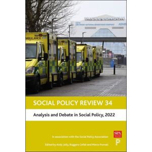 Bristol University Press Social Policy Review 34 : Analysis And Debate In Social Policy, 2022 Bristol University Press Social Policy Review 34 : Analysis And Debate In Social Policy, 2022