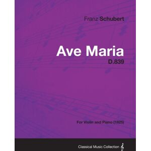 Read Books Ave Maria D.839 - For Violin And Piano (1825) Read Books Ave Maria D.839 - For Violin And Piano (1825)
