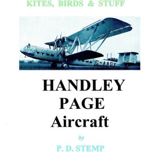 Lulu.com Kites, Birds & Stuff - Handley Page Aircraft Lulu.com Kites, Birds & Stuff - Handley Page Aircraft