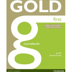 Pearson Education Limited Gold First Edition Coursebook Pearson Education Limited Gold First Edition Coursebook