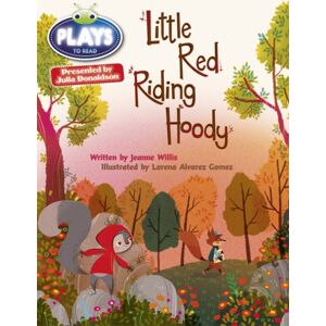 Pearson Education Limited Bug Club Guided Julia Donaldson Plays Year 2 Orange Little Red Riding Hood Pearson Education Limited Bug Club Guided Julia Donaldson Plays Year 2 Orange Little Red Riding Hood