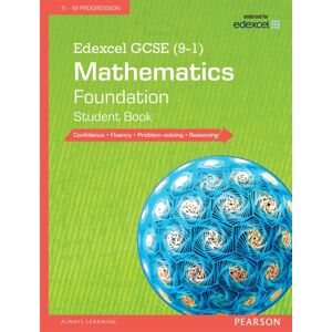 Pearson Education Limited Edexcel Gcse (9-1) Mathematics: Foundation Student Book Pearson Education Limited Edexcel Gcse (9-1) Mathematics: Foundation Student Book