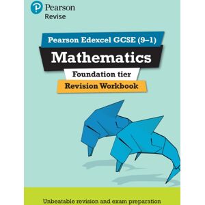 Pearson Education Limited Pearson Revise Edexcel Gcse Mathematics (Foundation) Revision Workbook - For 2026, 2027 Exams Pearson Education Limited Pearson Revise Edexcel Gcse Mathematics (Foundation) Revision Workbook - For 2026, 2027 Exams