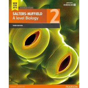 Pearson Education Limited Salters-Nuffield A Level Biology Student Book 2 + Activebook Pearson Education Limited Salters-Nuffield A Level Biology Student Book 2 + Activebook