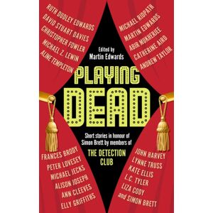 Canongate Books Playing Dead : Short Stories By Members Of The Detection Club Canongate Books Playing Dead : Short Stories By Members Of The Detection Club