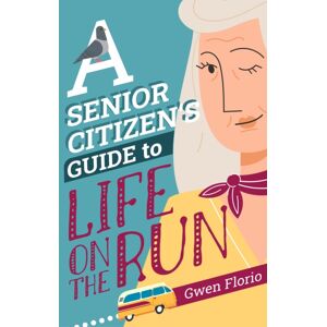 Canongate Books A Senior Citizen'S Guide To Life On The Run Canongate Books A Senior Citizen'S Guide To Life On The Run