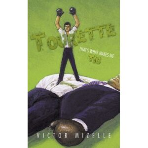 Westbow Press Tourette : That'S What Makes Me Tic Westbow Press Tourette : That'S What Makes Me Tic