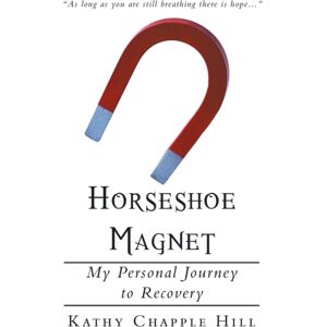 WestBow Press Horseshoe Magnet : My Personal Journey To Recovery WestBow Press Horseshoe Magnet : My Personal Journey To Recovery