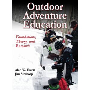 Human Kinetics Publishers Outdoor Adventure Education : Foundations, Theory, And Research Human Kinetics Publishers Outdoor Adventure Education : Foundations, Theory, And Research