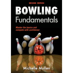 Human Kinetics Publishers Bowling Fundamentals Human Kinetics Publishers Bowling Fundamentals