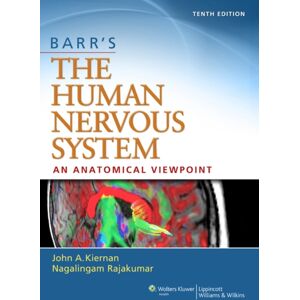 Lippincott Williams and Wilkins Barr'S The Human Nervous System: An Anatomical Viewpoint Lippincott Williams and Wilkins Barr'S The Human Nervous System: An Anatomical Viewpoint