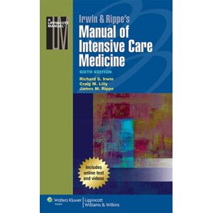 Lippincott Williams and Wilkins Irwin & Rippe'S Manual Of Intensive Care Medicine Lippincott Williams and Wilkins Irwin & Rippe'S Manual Of Intensive Care Medicine
