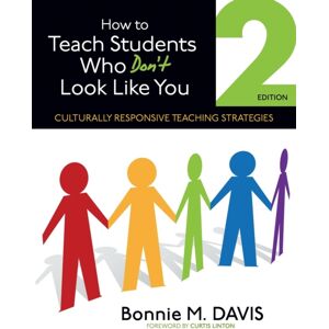 SAGE Publications Inc How To Teach Students Who Don'T Look Like You : Culturally Responsive Teaching Strategies SAGE Publications Inc How To Teach Students Who Don'T Look Like You : Culturally Responsive Teaching Strategies