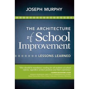 SAGE Publications Inc The Architecture Of School Improvement : Lessons Learned SAGE Publications Inc The Architecture Of School Improvement : Lessons Learned