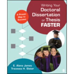 SAGE Publications Inc Writing Your Doctoral Dissertation Or Thesis Faster : A Proven Map To Success SAGE Publications Inc Writing Your Doctoral Dissertation Or Thesis Faster : A Proven Map To Success