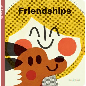 Lark Books,U.S. Spring Street All About Us: Friendships Lark Books,U.S. Spring Street All About Us: Friendships