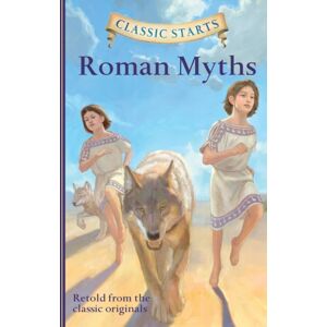 Union Square & Co. Classic Starts®: Roman Myths Union Square & Co. Classic Starts®: Roman Myths