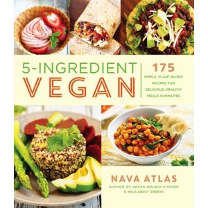 Union Square & Co. 5-Ingredient Vegan : 175 Simple, Plant-Based Recipes For Delicious Healthy Meals In Minutes Union Square & Co. 5-Ingredient Vegan : 175 Simple, Plant-Based Recipes For Delicious Healthy Meals In Minutes