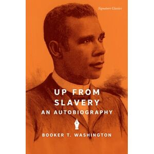 Union Square & Co. Up From Slavery : An Autobiography Union Square & Co. Up From Slavery : An Autobiography