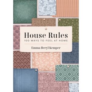 Union Square & Co. House Rules : 100 Ways To Feel At Home Union Square & Co. House Rules : 100 Ways To Feel At Home