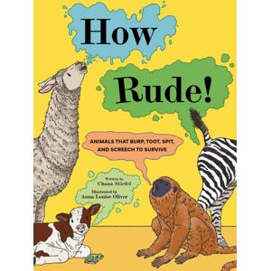 Union Square & Co. How Rude! : Animals That Burp, Toot, Spit, And Screech To Survive Union Square & Co. How Rude! : Animals That Burp, Toot, Spit, And Screech To Survive