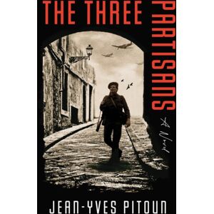 Union Square & Co. The Three Partisans : A Novel Union Square & Co. The Three Partisans : A Novel