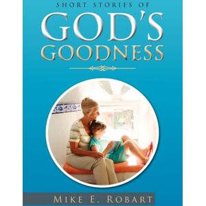Xlibris Short Stories Of God'S Goodness Xlibris Short Stories Of God'S Goodness