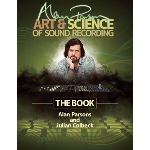 Hal Leonard Corporation Alan Parsons' Art & Science Of Sound Recording : The Book Hal Leonard Corporation Alan Parsons' Art & Science Of Sound Recording : The Book
